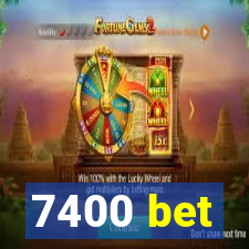 7400 bet